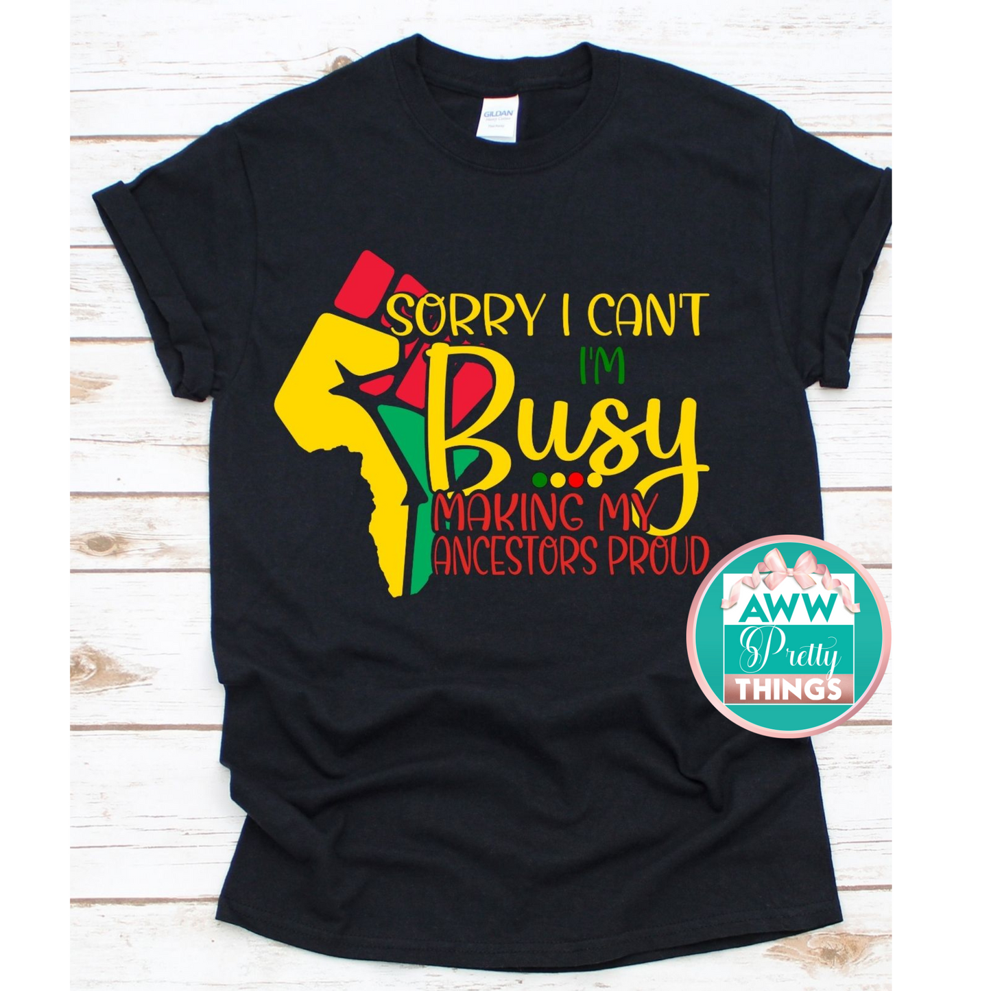 Busy Making My Ancestors Proud Shirt